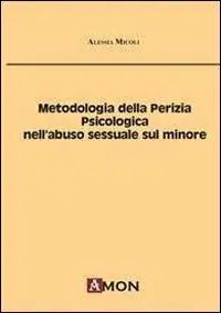 Ultime Pezzi Metodologia della perizia psicologica nell‘abuso sessuale sul minore