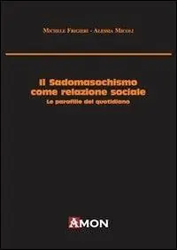 Prezzo Di Fabbrica Il sadomasochismo come relazione sociale. Le parafilie del quotidiano