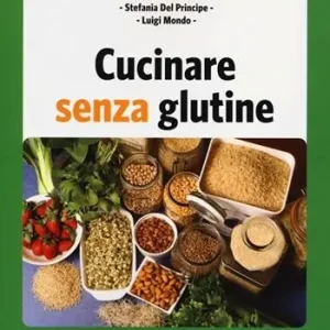 Cucinare senza glutine Occasione Imperdibile