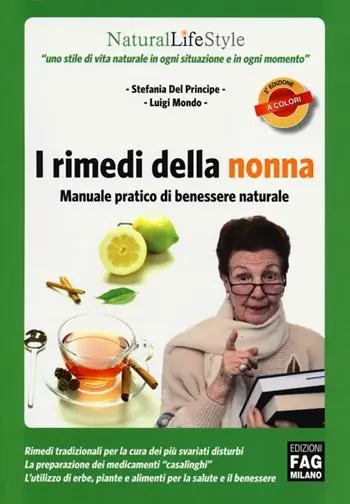 I rimedi della nonna. Manuale pratico di benessere naturale Esclusivo