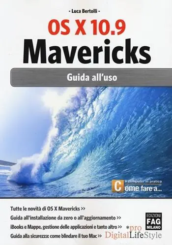 OS X 10.9 Mavericks. Guida all‘uso Must-Have