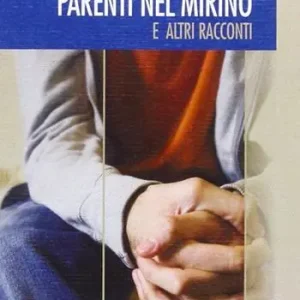 Offerta Del Giorno Parenti nel mirino e altri racconti