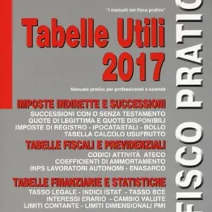 Super Prezzo Tabelle utili 2017. Manuale pratico per professionisti e aziende