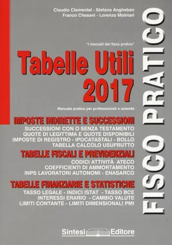 Super Prezzo Tabelle utili 2017. Manuale pratico per professionisti e aziende