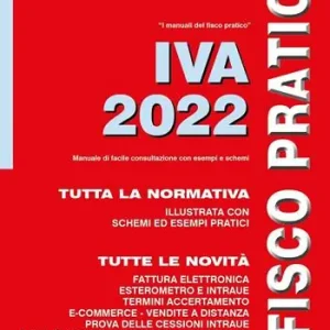 IVA 2022. Fisco pratico. Nuova ediz. Quantità Limitata