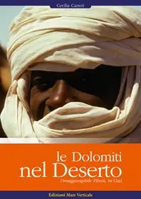 Subito Disponibile Le Dolomiti nel deserto. L‘irragiungibile Tibesti, in Ciad