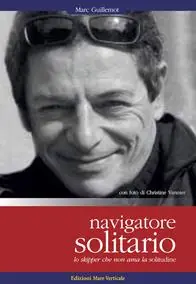 Navigatore solitario. Lo skipper che non ama la solitudine Compra Adesso