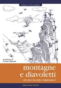 Offerta Speciale Montagne e diavoletti. Che fine ha fatto l‘alpinismo?