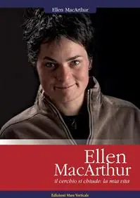 Ellen MacArthur. Il cerchio si chiude la mia vita Spedizione Espresso