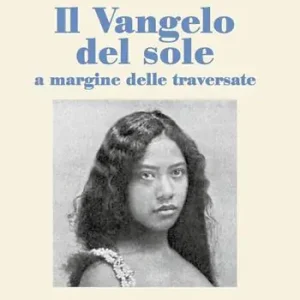 Offerta Limitata Il Vangelo del sole a margine delle traversate