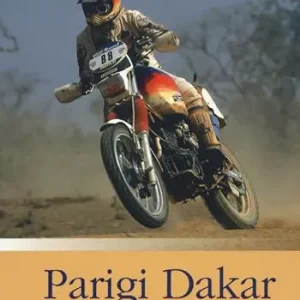 Parigi-Dakar. I retroscena. Ediz. illustrata Compra Adesso