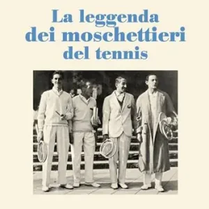 A Buon Prezzo La leggenda dei moschettieri del tennis