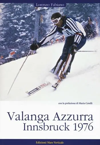 Valanga Azzurra. Innsbruck 1976 Ordina Subito