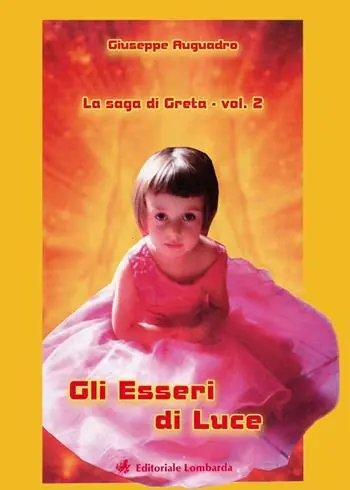 Gli esseri di luce. La saga di Greta. Vol. 2 Offerta Del Giorno