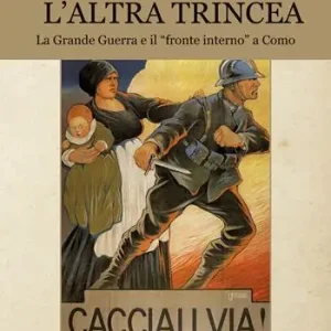 Vendita Finale L‘ altra trincea. La grande guerra e il «fronte interno» a Como