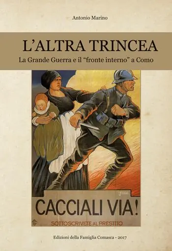 Vendita Finale L‘ altra trincea. La grande guerra e il «fronte interno» a Como