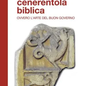 Ester cenerentola biblica. Ovvero l‘arte del buon governo Saldi