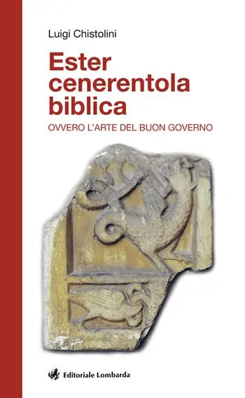 Ester cenerentola biblica. Ovvero l‘arte del buon governo Saldi