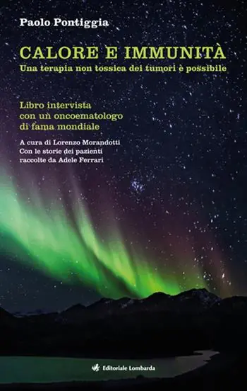 Prezzo Basso Calore e immunità. Una terapia non tossica dei tumori è possibile. Libro intervista con un oncoematologo di fama mondiale