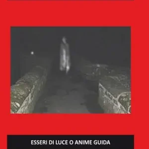 Satanici, stregati, fantasmi. Esseri di luce o anime guida Popolare