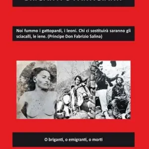 Esclusivo Terroni. O briganti o emigranti o morti