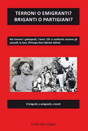 Esclusivo Terroni. O briganti o emigranti o morti
