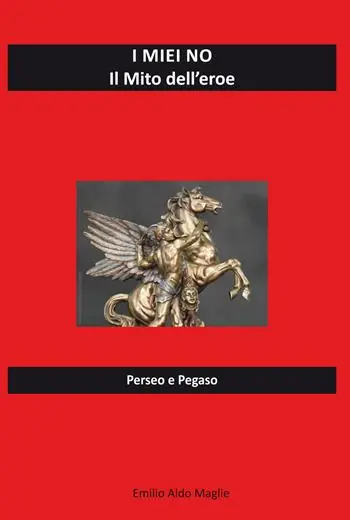 I miei no. Il mito dell‘eroe. Perseo e Pegaso A Buon Prezzo