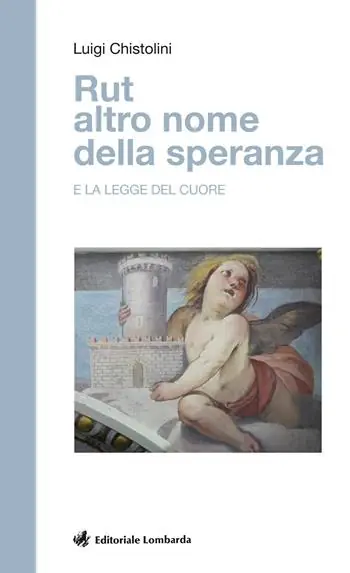 Di Tendenza Rut altro nome della speranza e la legge del cuore