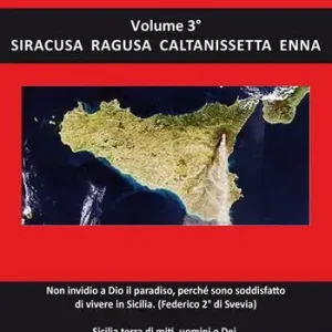 Sicilia. Vol. 3 Enna, Siracusa, Ragusa, Caltanissetta. Affare
