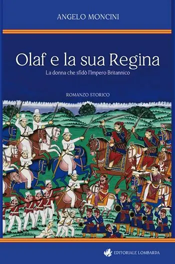 Ultimissimo Modello Olaf e la sua regina. La donna che sfidò l‘impero britannico