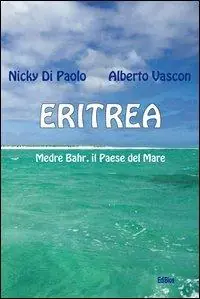 Eritrea. Medre Bahr, il paese del mare Spedizione Espresso