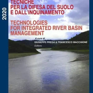 Spedito Oggi Technologies for integrated river basin management-Tecniche per la difesa del suolo e dall‘inquinamento. 41° corso