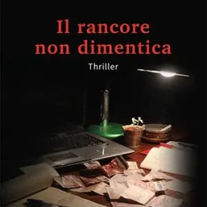 Il rancore non dimentica Reso Gratuito