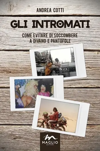 Gli intromati. Come evitare di soccombere a divano e pantofole Super Prezzo