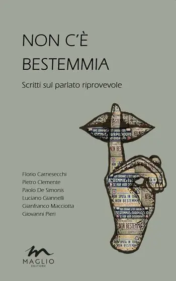 Non c‘è bestemmia. Scritti sul parlato riprovevole Prezzo Conveniente