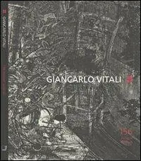 Solo Oggi Giancarlo Vitali. 156 incisioni originali. Ediz. illustrata