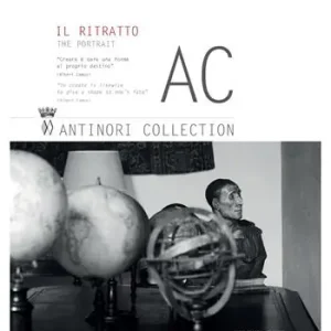 AC. Antinori Collection. Il ritratto. Ediz. italiana e inglese. Vol. 1 Direttamente Dal Produttore