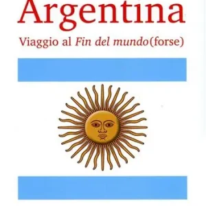 Argentina. Viaggio al «fin del mundo» (forse) Prezzo Conveniente