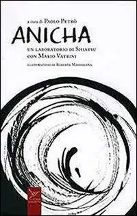 Anicha. Un laboratorio di shiatsu con Mario Vatrini Prezzo Di Fabbrica