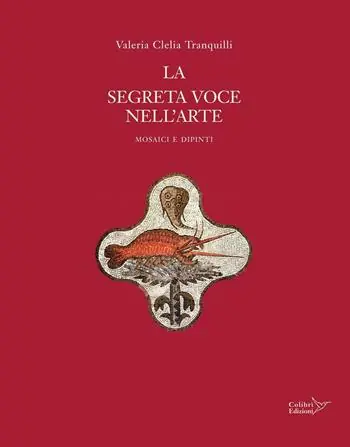 Popolare La segreta voce nell‘arte. Mosaici e dipinti