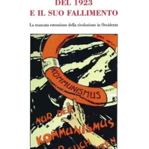 Professionale L‘«Ottobre tedesco» del 1923 e il suo fallimento. La mancata estensione della rivoluzione in Occidente