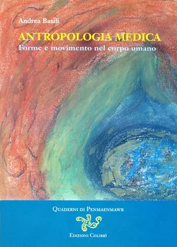 Antropologia medica. Forme e movimento nel corpo umano Scelto Dai Clienti
