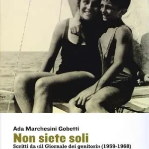 Esclusivo Non siete soli. Scritti da «il Giornale dei genitori» (1958-1968)