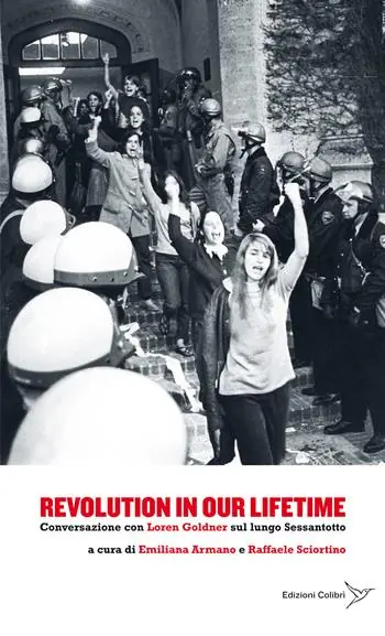 Consegna Rapida Revolution in our lifetime. Conversazione con Loren Goldner sul lungo Sessantotto