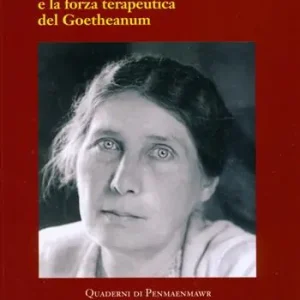 Ita Wegman e la forza terapeutica del Goetheanum Compra Adesso