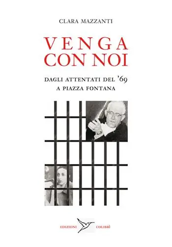 Occasione Imperdibile Venga con noi. Dagli attentati del ’69 a piazza Fontana