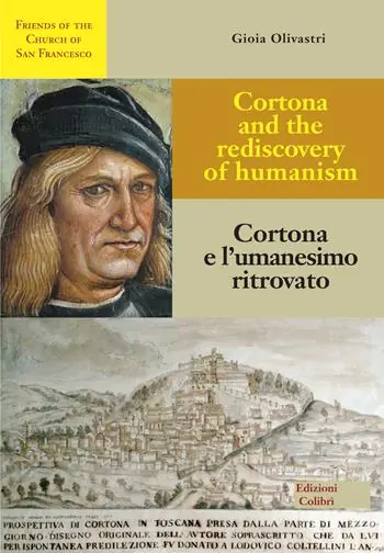 Promo Stagionale Cortona e l‘umanesimo ritrovato-Cortona and the rediscovery of humanism. Ediz. bilingue