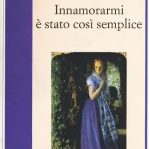 Innamorarmi è stato così semplice Bestseller