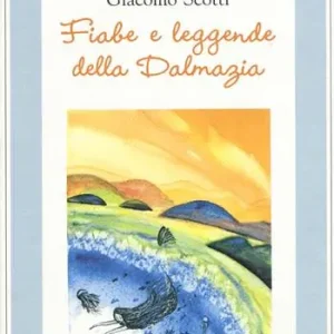Fiabe e leggende della Dalmazia Popolare
