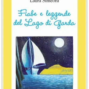 Ultima Occasione Fiabe e leggende del Lago di Garda